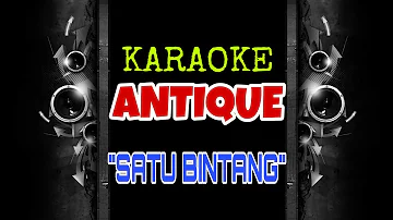 Antique - Satu Bintang (Karaoke Tanpa Vokal)