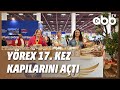 YÖREX 17. KEZ KAPILARINI AÇTI