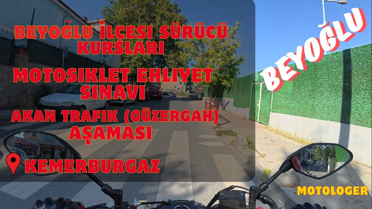👉 Beyoğlu İlçesi Sürücü Kursları / Kemerburgaz / Motosiklet Güzergahı Dış Parkur 2025 Akan Trafik