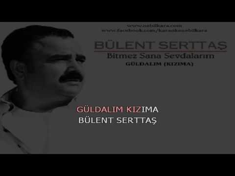 TURKCE KARAOKE GULDALIM BULENT SERTTAS