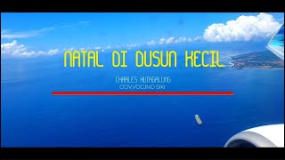 Kenangan Natal Di Dusun Kecil By Charles Hutagalungvoc Ino Siki