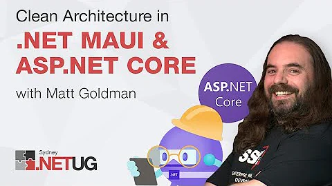 Clean Architecture in .NET MAUI and ASP.NET Core with Matt Goldman
