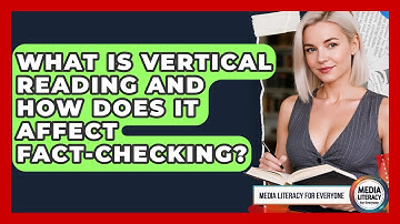 What Is Vertical Reading And How Does It Affect Fact-checking? - Media Literacy For Everyone