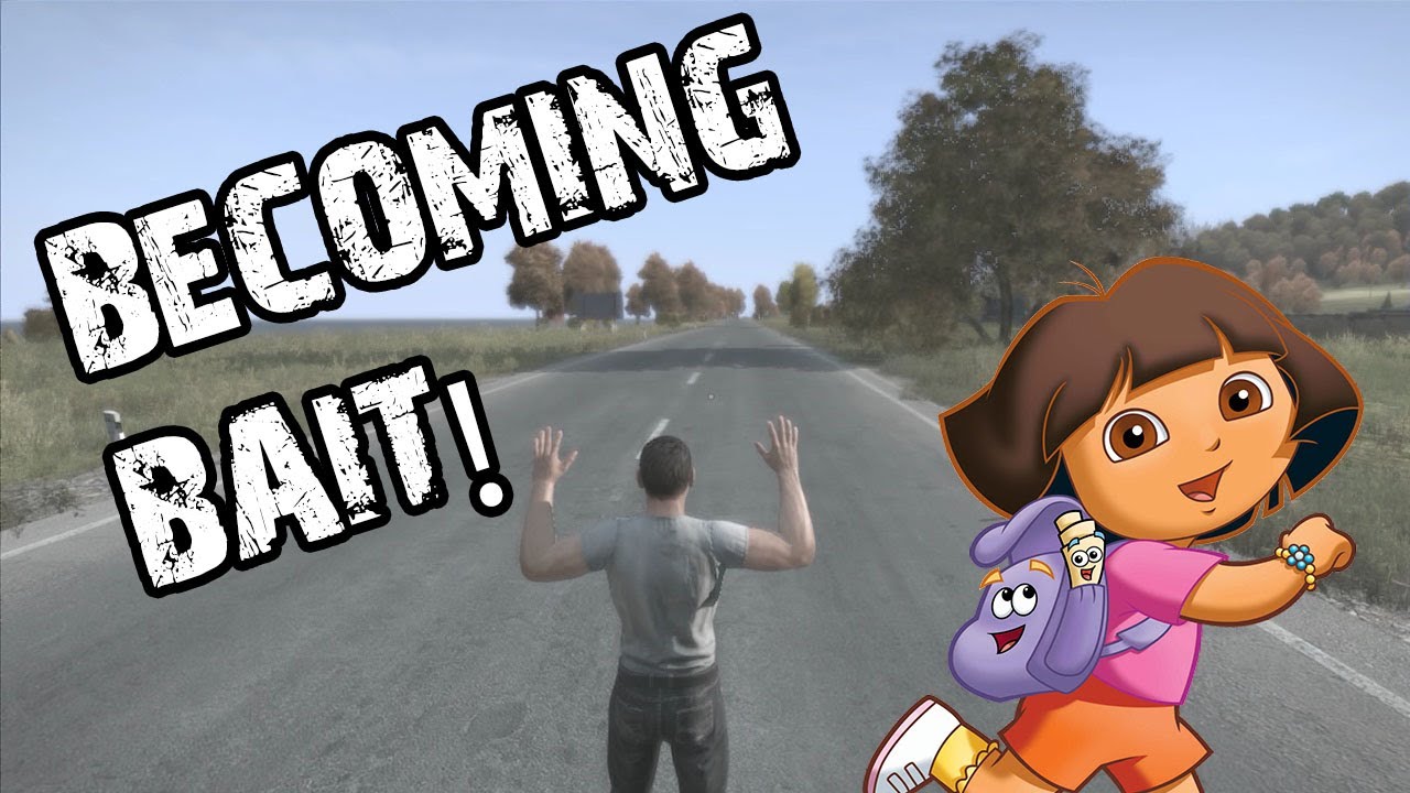 BAIT! DayZ Standalone Funny Moments 1 YouTube