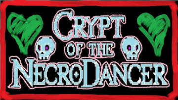 Catchy Rhythm Roguelike- Crypt of the Necrodancer