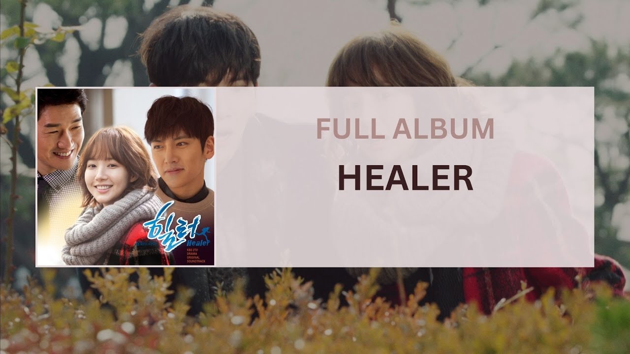 FULL ALBUM] Healer OST (힐러 OST) - YouTube