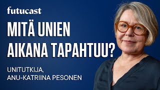 ”Siksi en pidä univinkeistä” | Unitutkija Anu-Katriina Pesonen #426