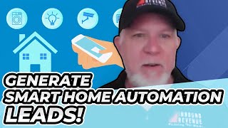 Grow Your Smart Home Automation Business | How To Generate Smart Home Automation Leads