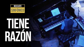 Video thumbnail of "Tiene Razón - Rescate (Sinfónico)"