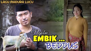 NGOBUH EMBIK BEDDUS/LAGU MADURA LUCU TERBARU/ACENK