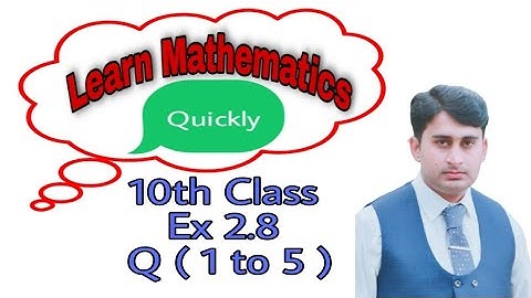 10th Class Math, Exercise 2.8 , Question No ( 1 2  3 4 & 5 ) , Chapter 2 , Science  Group...