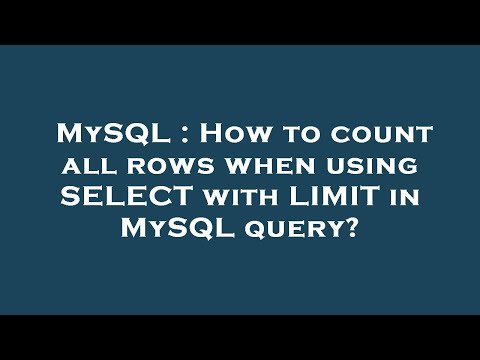 MySQL : How to count all rows when using SELECT with LIMIT in MySQL query?