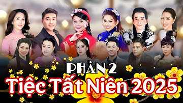 HỒNG LOAN, BÌNH TINH, NGÂN TUẤN, KHÁNH BÌNH, NGỌC HUYỀN TẠI ĐẠI TIỆC TẤT NIÊN PHẦN 2