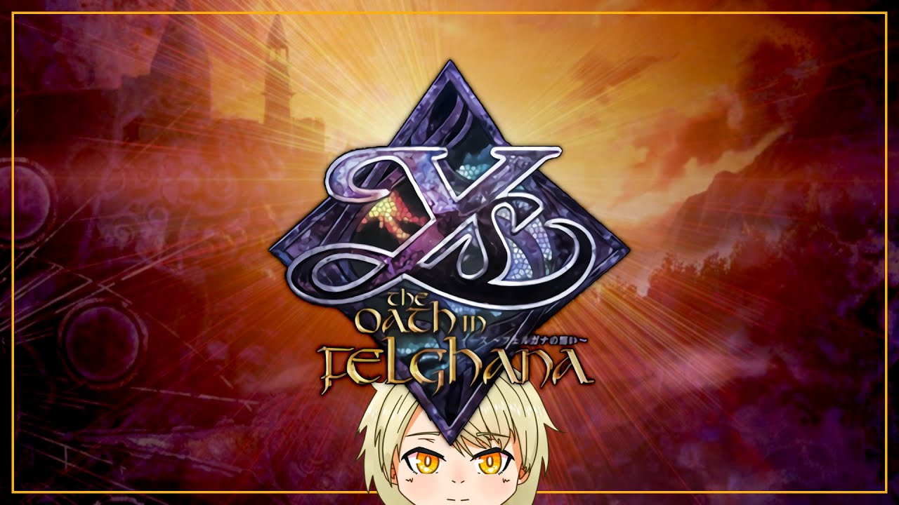 [Ys: The Oath in Felghana] Wanderers from Ys