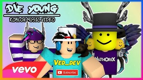 [ROBLOX MUSIC VIDEO] Die Young [VeD_DeV, RobloxMuff, Nathorix, Duxim]