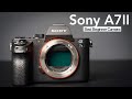 Why the Sony A7II is the best beginner Full Frame Camera in 2024 and not the A7III - 4K