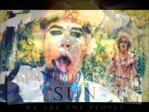 Original - Empire Of The Sun - We Are The People
