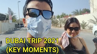 Dubai Trip 2021 - In the midst of the pandemic