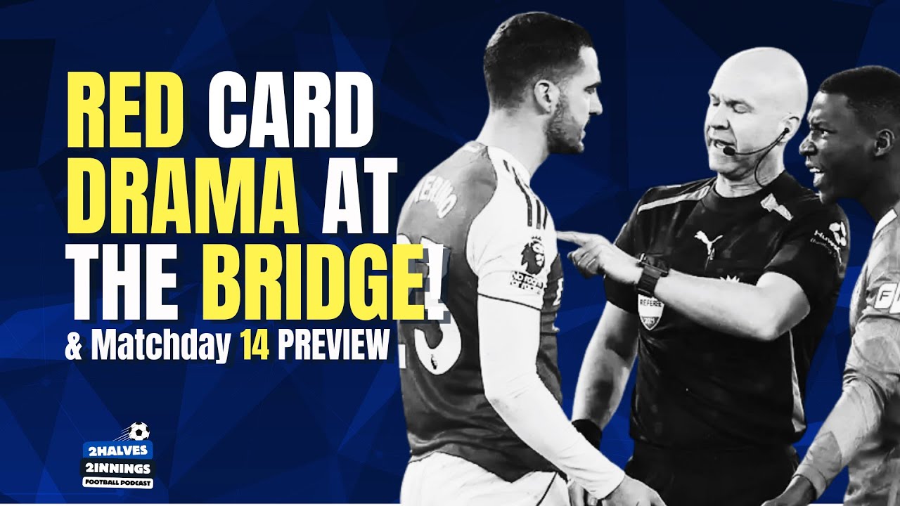 Chelsea 1-1 Arsenal | Caicedo RED Card Drama | United's Comeback Win | MD 13 Review | MD 14 PREVIEW