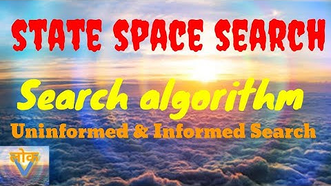 Search Algorithm or State space Search in AI? Artificial Intelligence. Visionlok