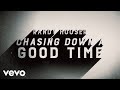 Miniature de la vidéo de la chanson Chasing Down A Good Time