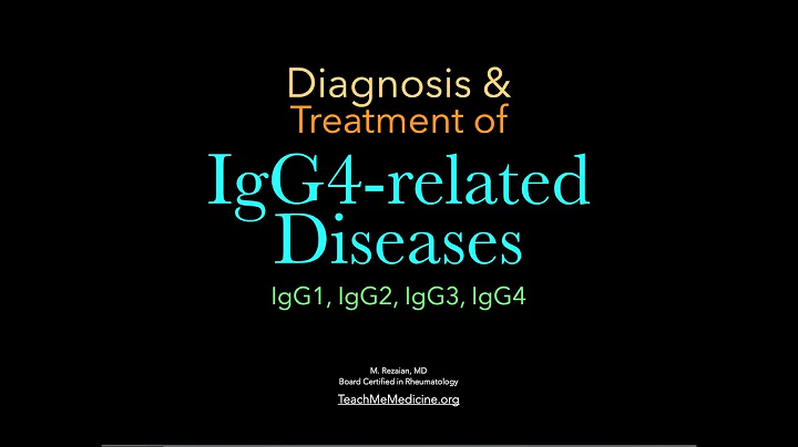 IgG4-related Diseases: Diagnosis and Treatment