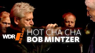 Боб Минтцер И Wdr Big Band - Hot Cha Cha Cha