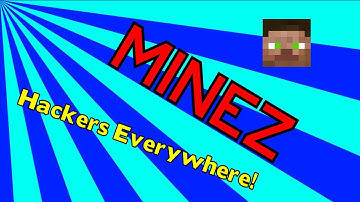 MineZ - Hackers Everywhere!