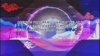 Opening Program Pelajaran Fisika SMP Kelas 2 TPI (MNCTV) (1991) spesial road to #KILAURAYAMNCTV31