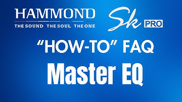 Hammond SkPRO "How-To" FAQ Video #5 "Master EQ"