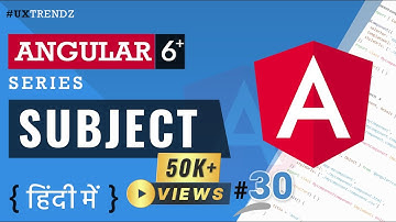 Subject and Behavior Subject in Angular  |  Subject  |  Angular Tutorial in Hindi (2023) [#30]