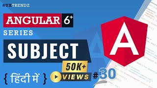 Subject and Behavior Subject in Angular  |  Subject  |  Angular Tutorial in Hindi (2023) [#30]