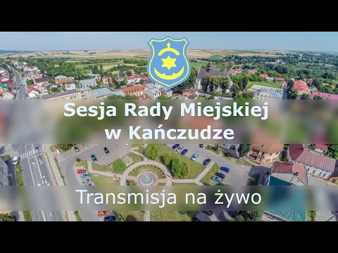 XXVI Sesja Rady Miejskiej w Kańczudze 27 maj 2021 online