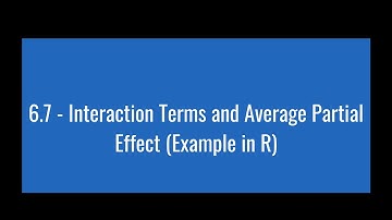 6.7 - Interaction Terms and Average Partial Effect (Example in R)