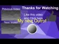 My new outro