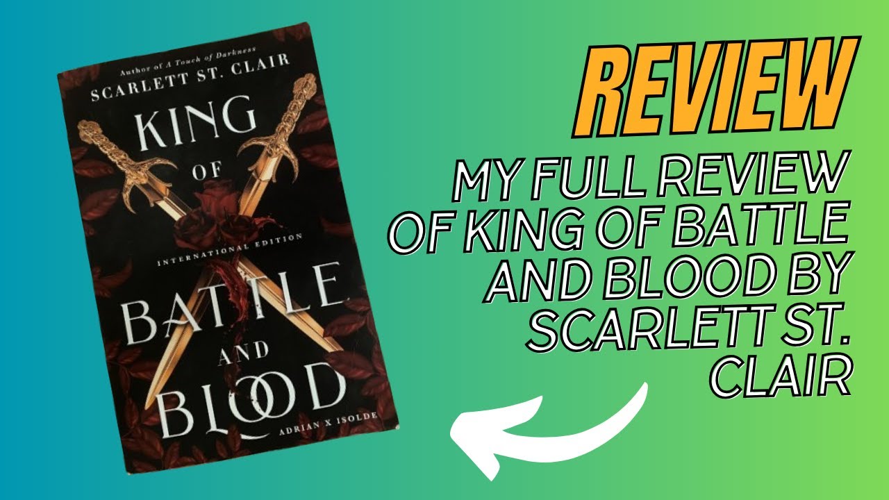 Review of King of Battle and Blood by Scarlett St. Clair - YouTube