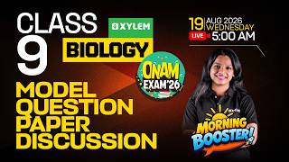 Class 9 Biology | ONAM EXAM 2026: MORNING BOOSTER - MODEL QUESTION PAPER DISCUSSION | Xylem Class 9