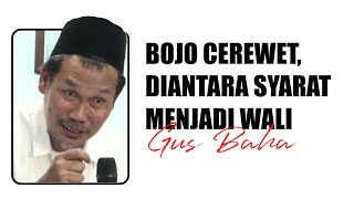 SYARAT JADI WALI | Gus Baha