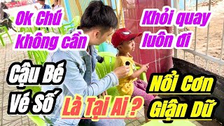 THẬT KHÔNG NGỜ đến lúc CẬU BÉ VÉ SỐ lại NỔI CƠN GIẬN DỮ đến mức như vậy LÀ TẠI AI ?