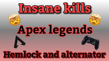 Insane kills in apex legends with hemlock and alternator