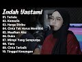 INDAH YASTAMI "TERLALU" | COVER AKUSTIK TERBAIK | FULL ALBUM