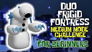 How to DUO (FRIGID FORTRESS)  Medium Mode Challenge in Roblox Tower Heroes (for Beginners)