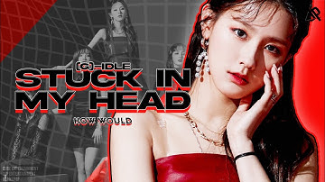 How Would (G)I-DLE Sing 