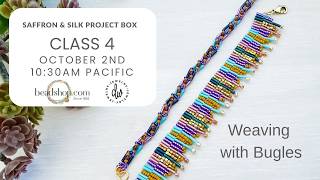 Bead Weaving with Bugle Beads Tutorial | Saffron & Silk Series: Class 4