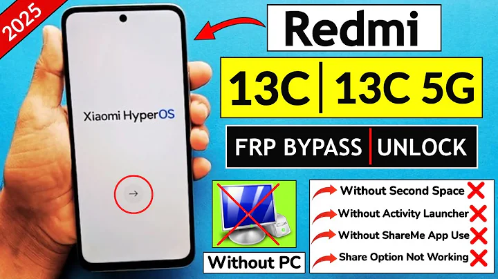 Xiaomi Redmi 13c | 13c 5G Frp Bypass/Unlock Android 14/15 Without PC - Without Second Space