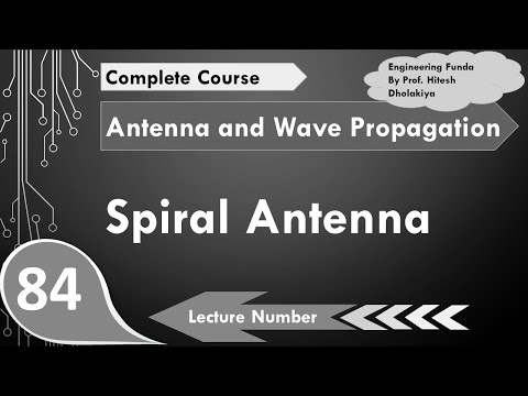 Spiral Antenna basics, structure, radiation pattern, designing & polarizationby engineering funda