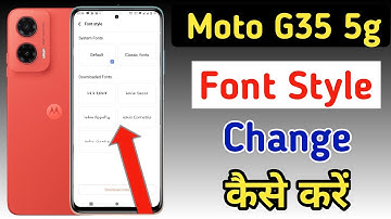 Moto g35 5g font style change | How to change font style in Moto g35,Moto g35 me font kaise badle