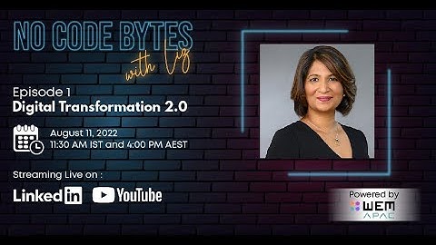 NO CODE BYTES with Liz Episode 1: Digital Transformation 2.0