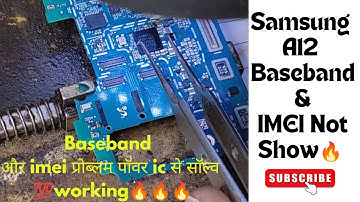 Samsung A12 Baseband Unknown  & IMEI Not Show// 100 % working sm mobile solution
