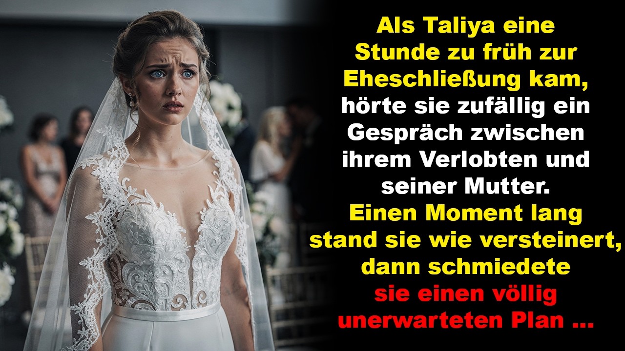 Als Taliya eine Stunde früher kam,hörte sie ihren Verlobten mit der Mutter–und schmiedete einen Plan